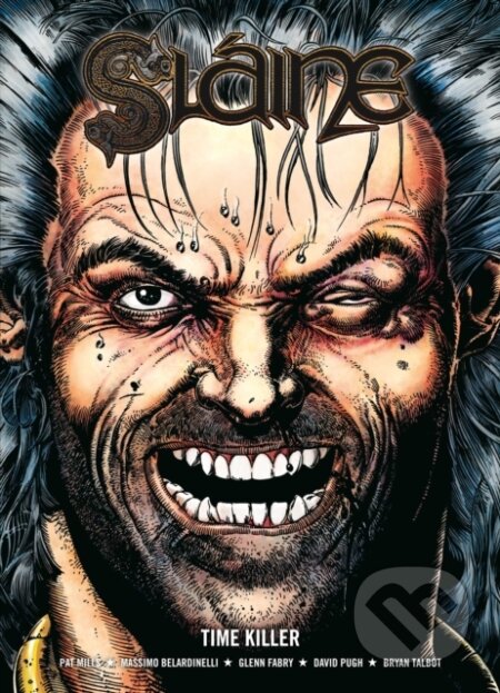 Kniha: Slaine: Time Killer (Glenn Fabry a Pat Mills). Viz Media, 2013 Kniha: Slaine: Time Killer (Glenn Fabry a Pat Mills). Viz Media, 2013