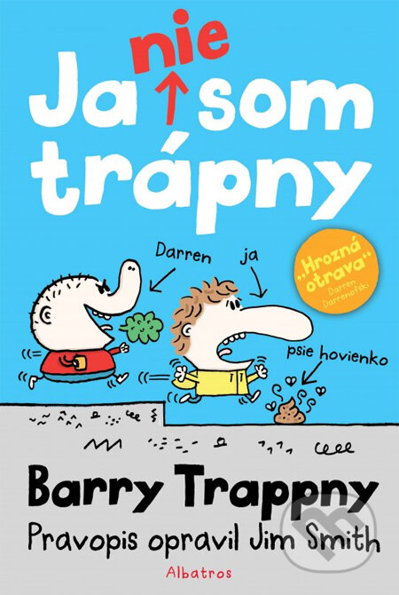 Kniha: Barry Trappny: Ja nie som trápny (Jim Smith). Albatros SK, 2014 Kniha: Barry Trappny: Ja nie som trápny (Jim Smith). Albatros SK, 2014