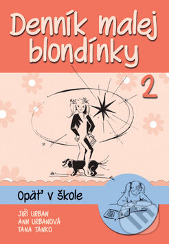 Kniha: Denník malej blondínky 2 (Ann Urbanová, Jiří Urban a Tana Tanko). Ottovo nakladateľstvo, 2014 Kniha: Denník malej blondínky 2 (Ann Urbanová, Jiří Urban a Tana Tanko). Ottovo nakladateľstvo, 2014