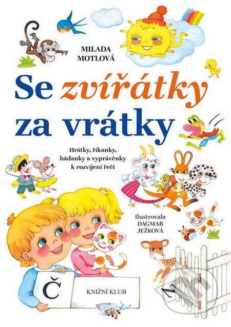 Kniha: Se zvířátky za vrátky (Milada Motlová). Knižní klub, 2014 Kniha: Se zvířátky za vrátky (Milada Motlová). Knižní klub, 2014