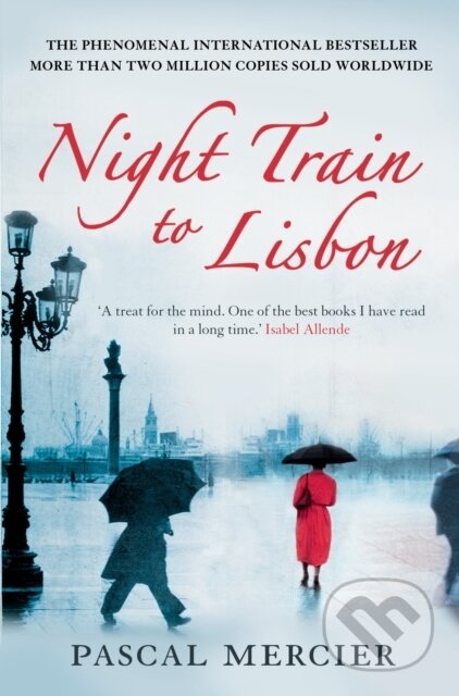 Kniha: Night Train To Lisbon (Pascal Mercier). Atlantic Books, 2009 Kniha: Night Train To Lisbon (Pascal Mercier). Atlantic Books, 2009