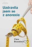 Kniha: Uzdravila jsem se z anorexie (Clara Brunellová). Karmelitánské nakladatelství, 2013 Kniha: Uzdravila jsem se z anorexie (Clara Brunellová). Karmelitánské nakladatelství, 2013