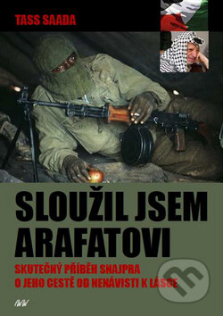 Kniha: Sloužil jsem Arafatovi (Tass Saada). Institut Williama Wilberforce, 2014 Kniha: Sloužil jsem Arafatovi (Tass Saada). Institut Williama Wilberforce, 2014