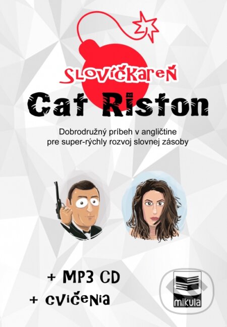 Kniha: Slovíčkareň: Cat Riston - Angličtina (Ján Cibulka). Mikula, 2014 Kniha: Slovíčkareň: Cat Riston - Angličtina (Ján Cibulka). Mikula, 2014