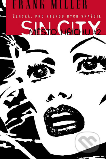 Kniha: Sin City: Město hříchu #2 (Frank Miller). ComicsCentrum, 2014 Kniha: Sin City: Město hříchu #2 (Frank Miller). ComicsCentrum, 2014