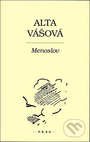 Kniha: Menoslov (Alta Vášová). F. R. & G., 2014 Kniha: Menoslov (Alta Vášová). F. R. & G., 2014