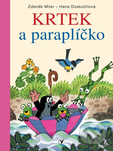 Kniha: Krtek a paraplíčko (Hana Doskočilová a Zdeněk Miler). Albatros CZ, 2014 Kniha: Krtek a paraplíčko (Hana Doskočilová a Zdeněk Miler). Albatros CZ, 2014