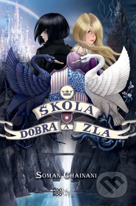 Kniha: Škola dobra a zla (Soman Chainani). CooBoo CZ, 2014 Kniha: Škola dobra a zla (Soman Chainani). CooBoo CZ, 2014