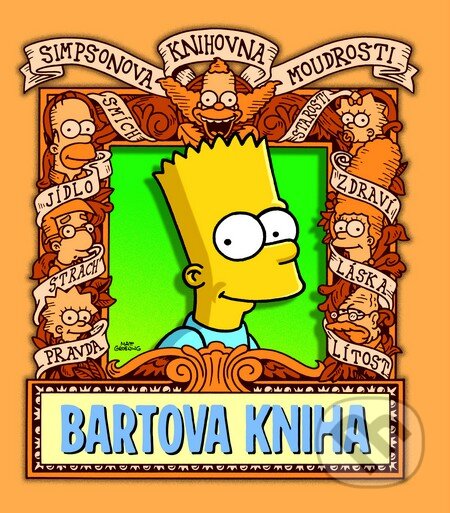 Kniha: Simpsonova knihovna moudrosti: Bartova kniha (Matt Groening). Jota, 2014 Kniha: Simpsonova knihovna moudrosti: Bartova kniha (Matt Groening). Jota, 2014