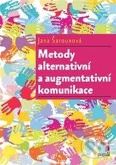 Kniha: Metody alternativní a augmentativní komunikace (Jana Šarounová). Portál, 2014 Kniha: Metody alternativní a augmentativní komunikace (Jana Šarounová). Portál, 2014