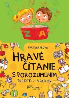 Kniha: Hravé čítanie s porozumením (Eva Kollerová). Foni book, 2014 Kniha: Hravé čítanie s porozumením (Eva Kollerová). Foni book, 2014