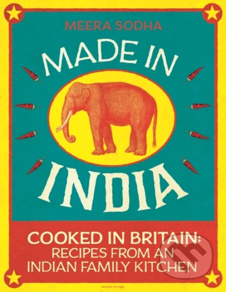 Kniha: Made in India (Meera Sodha). Fig Tree, 2014 Kniha: Made in India (Meera Sodha). Fig Tree, 2014
