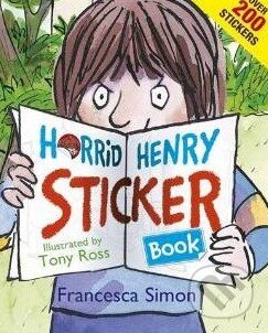 Kniha: Horrid Henry Sticker Book (Francesca Simon a Tony Ross). Orion, 2014 Kniha: Horrid Henry Sticker Book (Francesca Simon a Tony Ross). Orion, 2014