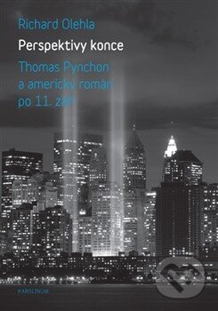 Kniha: Perspektivy konce (Richard Olehla). Univerzita Karlova v Praze, 2014 Kniha: Perspektivy konce (Richard Olehla). Univerzita Karlova v Praze, 2014