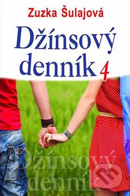 Kniha: Džínsový denník 4 (Zuzka Šulajová), 2014 Kniha: Džínsový denník 4 (Zuzka Šulajová), 2014