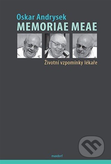 Kniha: Memoriae Meae (Oskar Andrysek). Maxdorf, 2014 Kniha: Memoriae Meae (Oskar Andrysek). Maxdorf, 2014