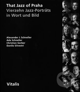 Kniha: That Jazz of Praha (Christian Gerber). Vitalis, 2018 Kniha: That Jazz of Praha (Christian Gerber). Vitalis, 2018