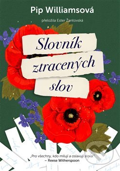 Kniha: Slovník ztracených slov (Pip Williams). Argo, 2024 Kniha: Slovník ztracených slov (Pip Williams). Argo, 2024