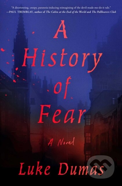 E-kniha: A History of Fear (Luke Dumas). Atria Books, 2022 E-kniha: A History of Fear (Luke Dumas). Atria Books, 2022