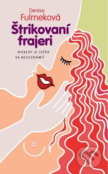 E-kniha: Štrikovaní frajeri (Denisa Fulmeková). Slovart, 2015 E-kniha: Štrikovaní frajeri (Denisa Fulmeková). Slovart, 2015