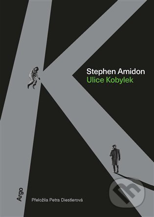 Kniha: Ulice Kobylek (Stephen Amidon). Argo, 2023 Kniha: Ulice Kobylek (Stephen Amidon). Argo, 2023