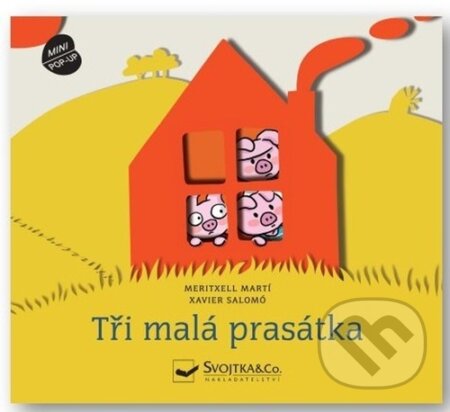 Kniha: Tři malá prasátka (Meritxell Martí). Svojtka&Co., 2023 Kniha: Tři malá prasátka (Meritxell Martí). Svojtka&Co., 2023