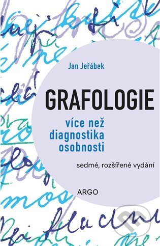Kniha: Grafologie (Jan Jeřábek). Argo, 2023 Kniha: Grafologie (Jan Jeřábek). Argo, 2023