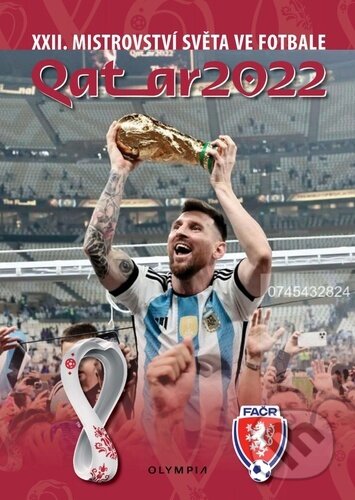 Kniha: XXII. mistrovství světa ve fotbale Qatar 2022 (Zdeněk Pavlis). Olympia, 2023 Kniha: XXII. mistrovství světa ve fotbale Qatar 2022 (Zdeněk Pavlis). Olympia, 2023