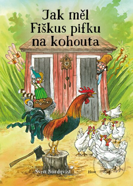 Kniha: Jak měl Fiškus pifku na kohouta (Sven Nordqvis). Host, 2023 Kniha: Jak měl Fiškus pifku na kohouta (Sven Nordqvis). Host, 2023