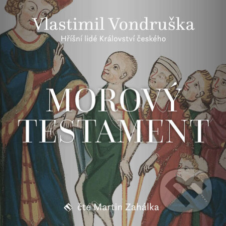 Audiokniha: Morový testament (Vlastimil Vondruška). Tympanum, 2023 Audiokniha: Morový testament (Vlastimil Vondruška). Tympanum, 2023