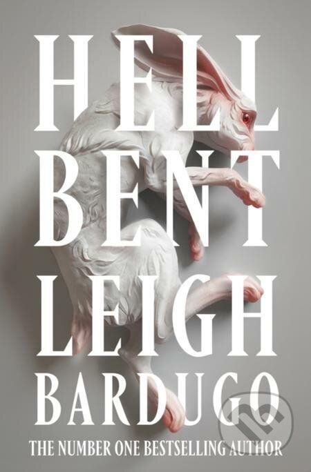 E-kniha: Hell Bent (Leigh Bardugo). Orion, 2023 E-kniha: Hell Bent (Leigh Bardugo). Orion, 2023