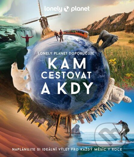 Kniha: Kam cestovat a kdy (Svojtka&Co.). Svojtka&Co., 2023 Kniha: Kam cestovat a kdy (Svojtka&Co.). Svojtka&Co., 2023