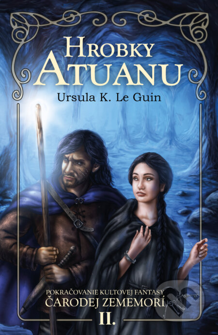 Kniha: Hrobky Atuanu (Ursula K. Le Guin). Slovart, 2023 Kniha: Hrobky Atuanu (Ursula K. Le Guin). Slovart, 2023