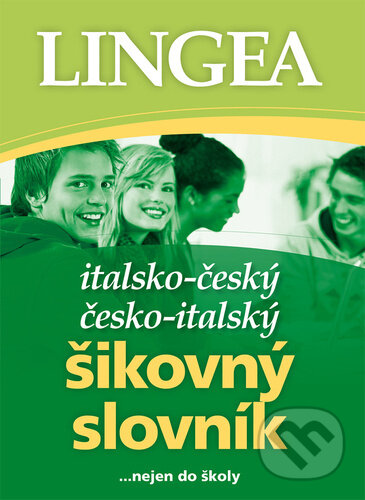 Kniha: Italsko - český česko - italský šikovný slovník (Lingea). Lingea, 2021 Kniha: Italsko - český česko - italský šikovný slovník (Lingea). Lingea, 2021