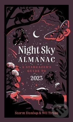 Kniha: Night Sky Almanac 2023 : A Stargazer´s Guide (Storm Dunlop). HarperCollins Publishers, 2023 Kniha: Night Sky Almanac 2023 : A Stargazer´s Guide (Storm Dunlop). HarperCollins Publishers, 2023