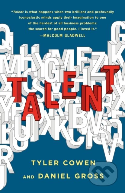 Talent - Tyler Cowen, Daniel Gross, St. Martin´s Press, 2022