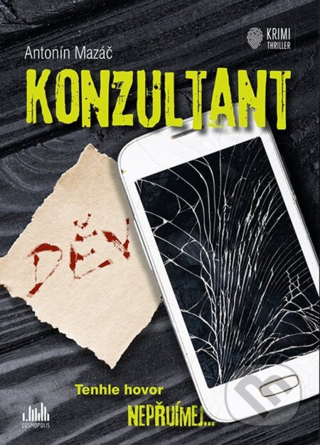 Kniha: Konzultant (Antonín Mazáč). Cosmopolis, 2023 Kniha: Konzultant (Antonín Mazáč). Cosmopolis, 2023