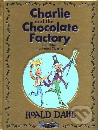 Kniha: Roald Dahl Collection (Charlie and the Chocolate Factory, James and the Giant Peach, Fantastic Mr. Fox) (Roald Dahl). Penguin Books, 2019 Kniha: Roald Dahl Collection (Charlie and the Chocolate Factory, James and the Giant Peach, Fantastic Mr. Fox) (Roald Dahl). Penguin Books, 2019