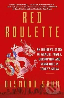 Kniha: Red Roulette (Desmond Shum). Simon & Schuster, 2009 Kniha: Red Roulette (Desmond Shum). Simon & Schuster, 2009