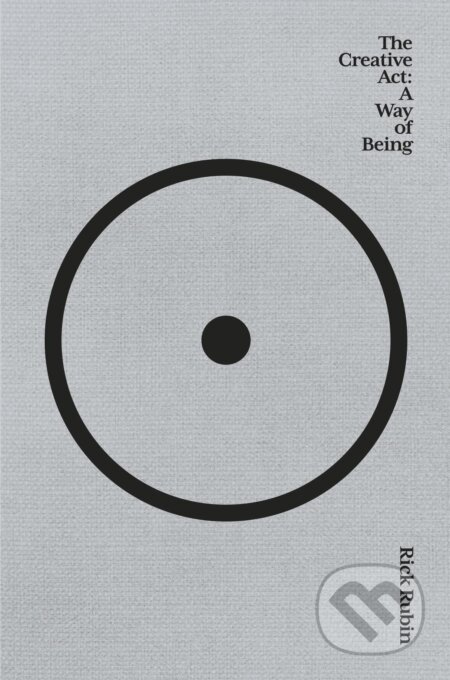 Kniha: The Creative Act (Rick Rubin), 2023 Kniha: The Creative Act (Rick Rubin), 2023