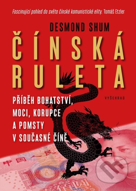 Kniha: Čínská ruleta (Desmond Shum). Vyšehrad, 2023 Kniha: Čínská ruleta (Desmond Shum). Vyšehrad, 2023