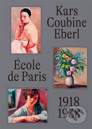 Kniha: École de Paris a čeští umělci v meziválečné Paříži (Anna Pravdová). Kosmas s.r.o.(HK), 2023 Kniha: École de Paris a čeští umělci v meziválečné Paříži (Anna Pravdová). Kosmas s.r.o.(HK), 2023