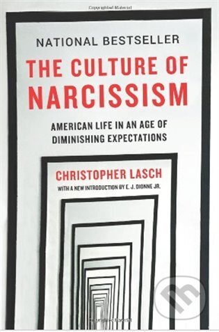 Kniha: Culture of Narcissism (Christopher Lasch). WW Norton & Co, 2023 Kniha: Culture of Narcissism (Christopher Lasch). WW Norton & Co, 2023