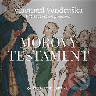 Audiokniha: Morový testament (Vlastimil Vondruška). Tympanum, 2023 Audiokniha: Morový testament (Vlastimil Vondruška). Tympanum, 2023