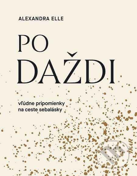 E-kniha: Po daždi (Alexandra Elle). Ikar, 2022 E-kniha: Po daždi (Alexandra Elle). Ikar, 2022