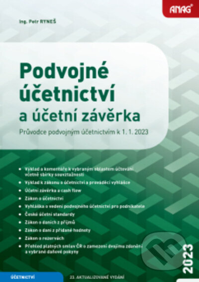 Kniha: Podvojné účetnictví a účetní závěrka (Petr Ryneš). ANAG, 2023 Kniha: Podvojné účetnictví a účetní závěrka (Petr Ryneš). ANAG, 2023