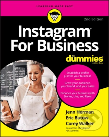 E-kniha: Instagram For Business For Dummies (Corey Walker, Eric Butow a Jenn Herman). Wiley, 2020 E-kniha: Instagram For Business For Dummies (Corey Walker, Eric Butow a Jenn Herman). Wiley, 2020