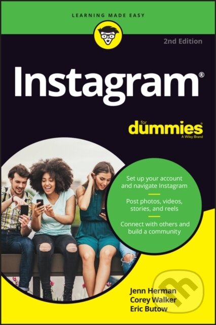 E-kniha: Instagram For Dummies (Corey Walker, Eric Butow a Jenn Herman). Wiley, 2022 E-kniha: Instagram For Dummies (Corey Walker, Eric Butow a Jenn Herman). Wiley, 2022