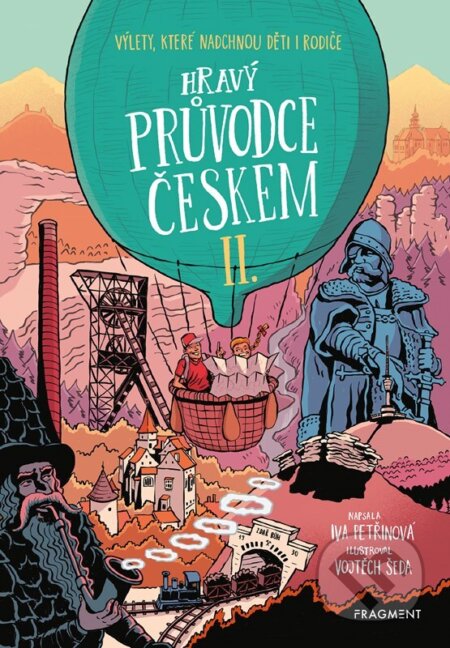 Kniha: Hravý průvodce Českem II. (Iva Petřinová). Nakladatelství Fragment, 2023 Kniha: Hravý průvodce Českem II. (Iva Petřinová). Nakladatelství Fragment, 2023