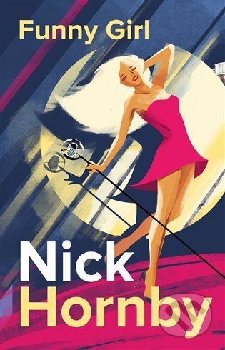 Kniha: Funny Girl (Nick Hornby). No Limits, 2023 Kniha: Funny Girl (Nick Hornby). No Limits, 2023